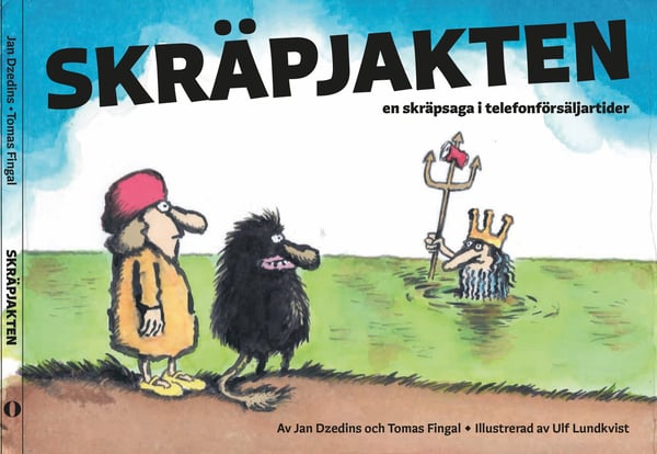 Skräpjakten: en skräpsaga i telefonförsäljartider 9789189294059 Skräpjakten: en skräpsaga i telefonförsäljartider 9789189294059