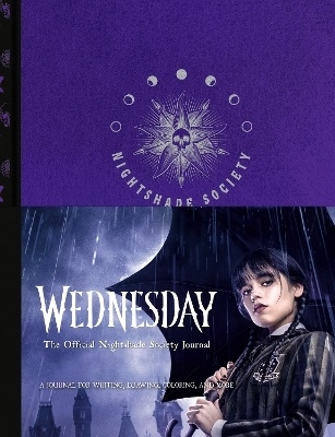 Wednesday: The Official Nightshade Society Journal 9780593796856 Wednesday: The Official Nightshade Society Journal 9780593796856