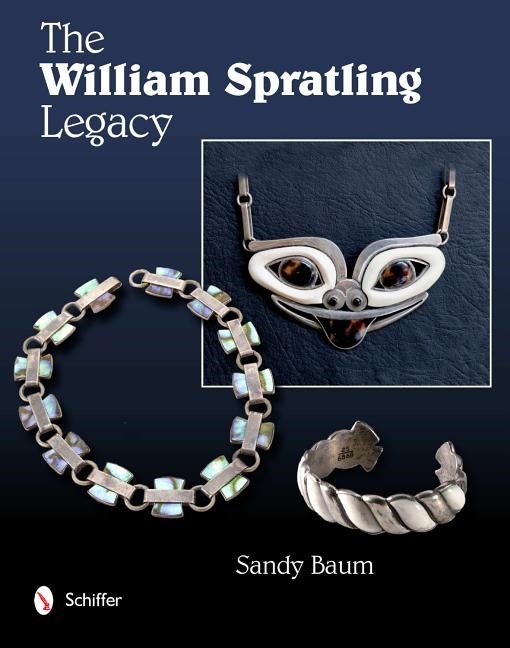 The William Spratling Legacy 9780764338861
