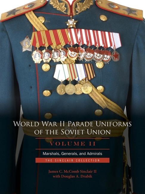 World war ii parade uniforms of the soviet union 9780764345791