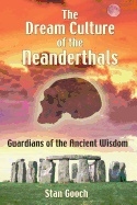 Dream Culture Of The Neanderthals 9781594770937