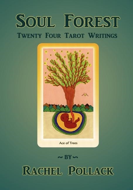 Soul Forest: Twenty Four Tarot Writings (O 9780983302452