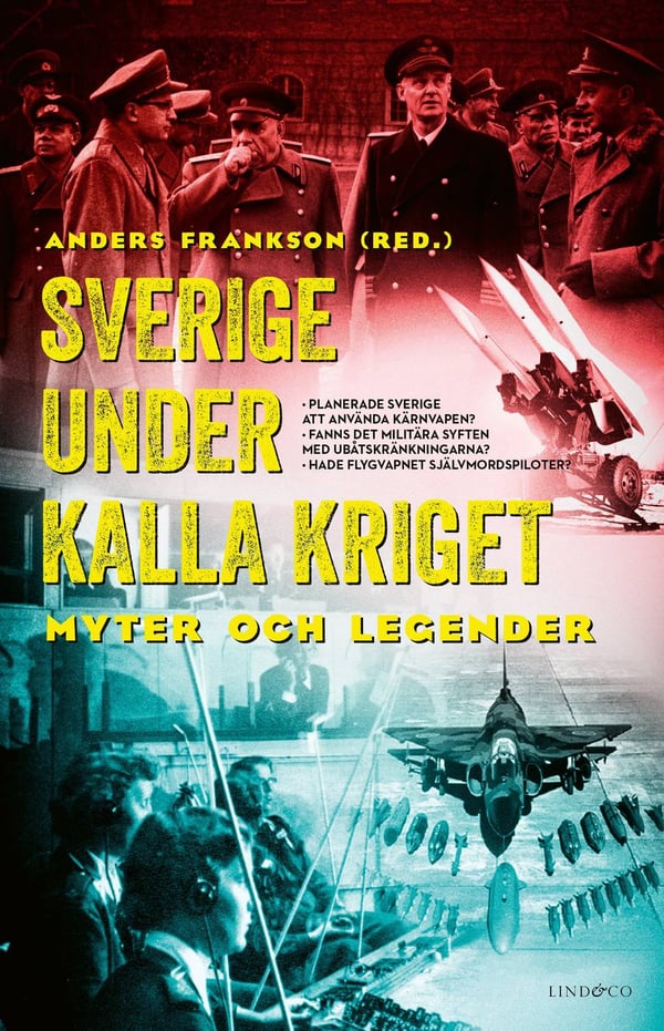 Sverige under kalla kriget : myter och legender 9789180186605