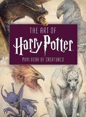 Art of Harry Potter: Mini Book of Creatures 9781683834571