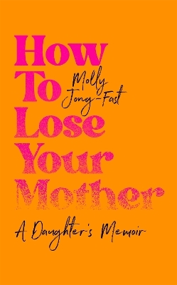 How to Lose Your Mother 9781035029341