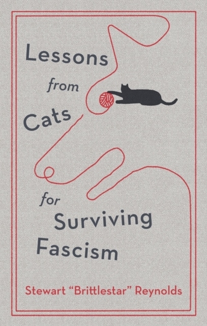 Lessons from Cats for Surviving Fascism 9781529448924
