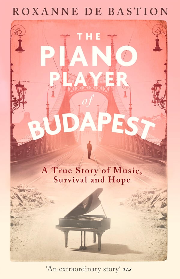 The Piano Player of Budapest 9781472147868