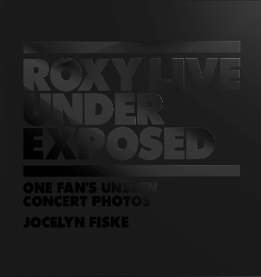 Roxy Live: Under Exposed 9781789099508