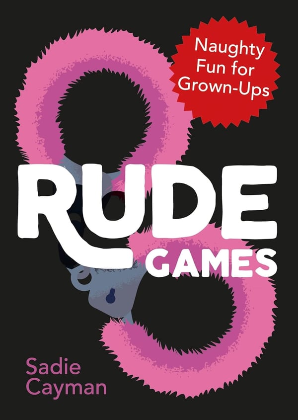 Rude Games: Naughty Fun for Grown-Ups 9781800074354