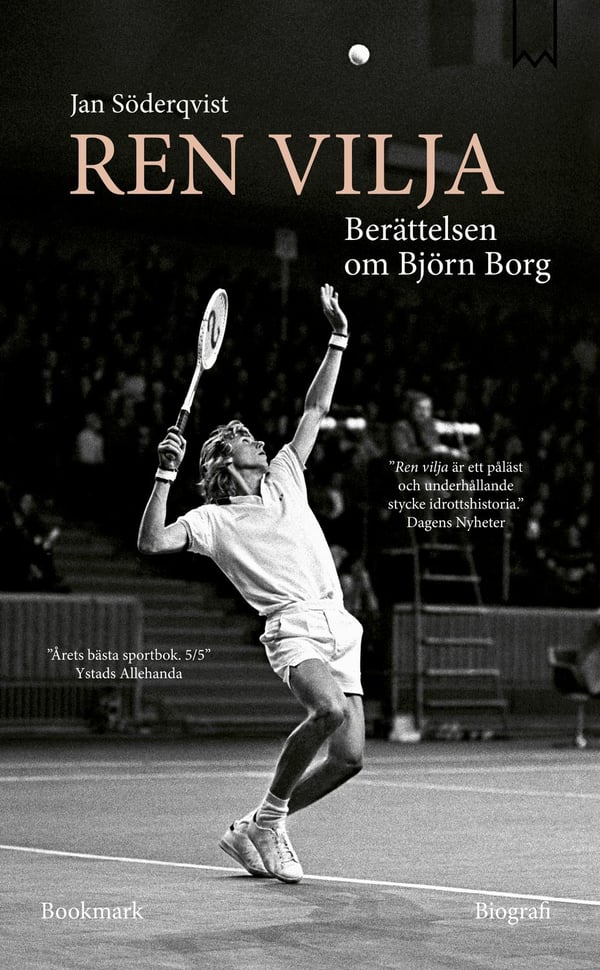 Ren vilja: berättelsen om björn borg 9789190006627