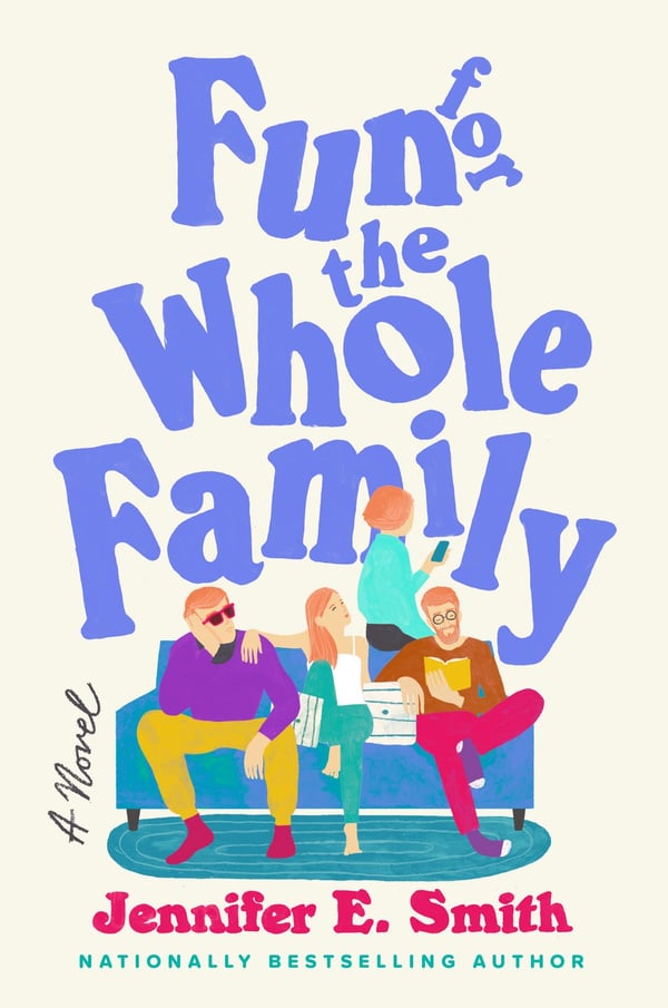 Fun for the Whole Family: A Novel 9780593358306