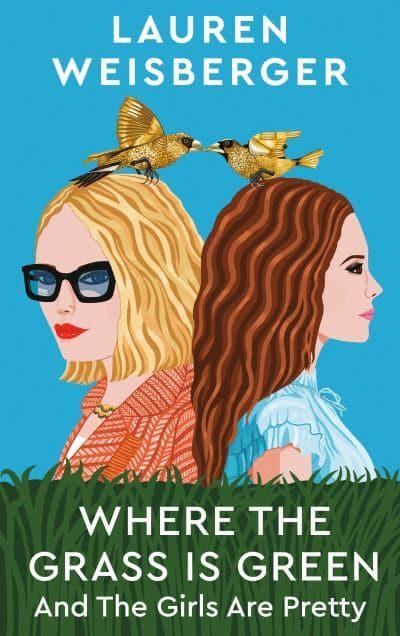 Where the Grass Is Green and the Girls Are Pretty 9781984855589 Where the Grass Is Green and the Girls Are Pretty 9781984855589