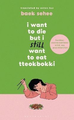 I Want to Die but I Still Want to Eat Tteokbokki 9781526663658