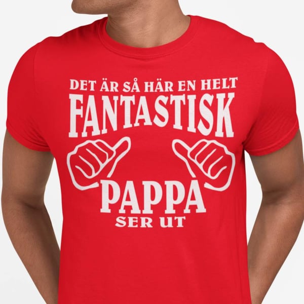 Röd Pappa T-shirt - Hur en helt fantastisk Pappa ser ut