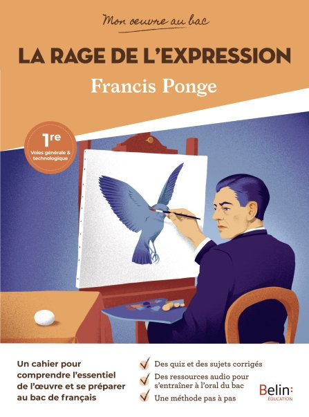 Mon Œuvre Au Bac - Francis Ponge, La Rage De L'Expression bog 64 Sider