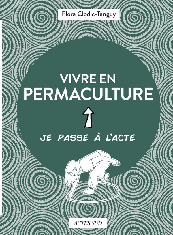 Actes Sud Vivre en permaculture kirja Essee Ranska 64 sivua Taskukirja