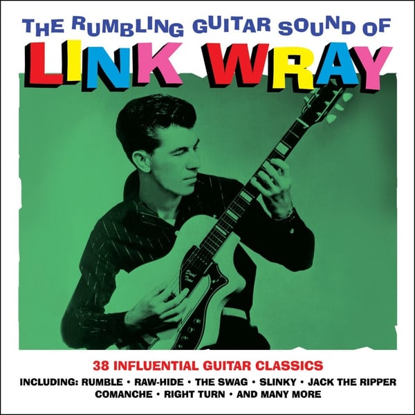 Not Now Music The Rumbling Guitar Sound of - Link Wray CD Rock & roll Not Now Music The Rumbling Guitar Sound of - Link Wray CD Rock & roll