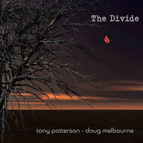 Cherry Red Records Tony Patterson & Doug Melbourne: The Divide, CD Progressiivinen Cherry Red Records Tony Patterson & Doug Melbourne: The Divide, CD Progressiivinen