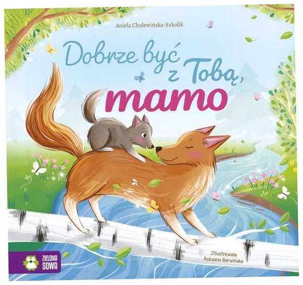 Det är skönt att vara med dig, mamma Aniela Cholewińska-Szkolik Gröna Ugglan