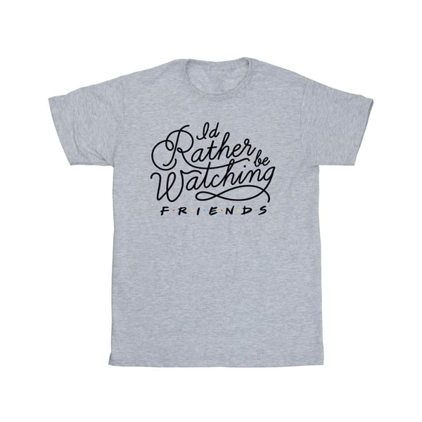 Friends Girls I´d Rather Be Watching T-Shirt