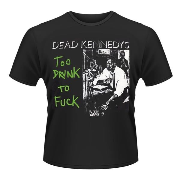 Dead Kennedys Unisex T-shirt til voksne, der er for fuld til at kneppe