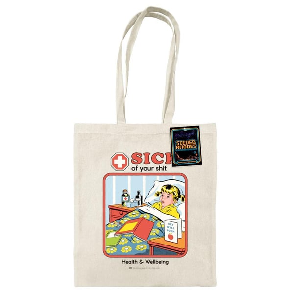 Steven Rhodes Sick Of Your Shit Tote Bag