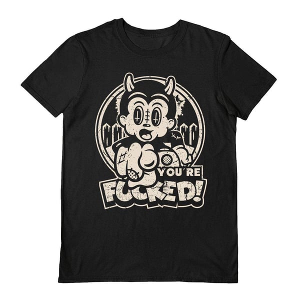 Laserblazt Unisex Adult You´re Fucked T-Shirt Laserblazt Unisex Adult You´re Fucked T-Shirt