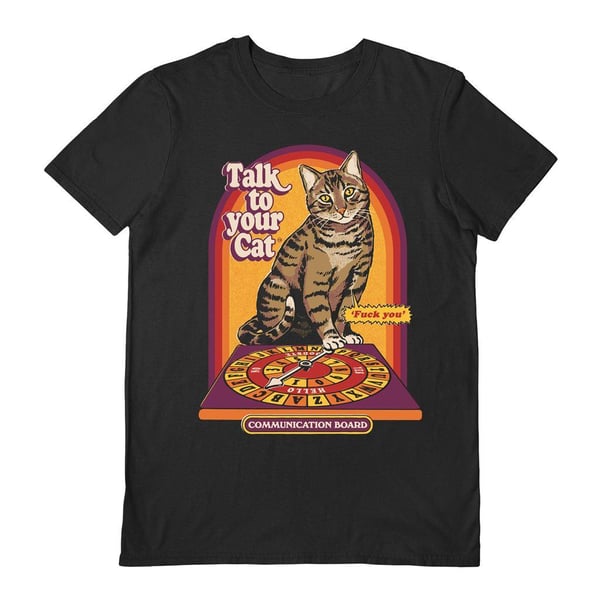 Steven Rhodes Unisex Adult Talk To Your Cat T-Shirt