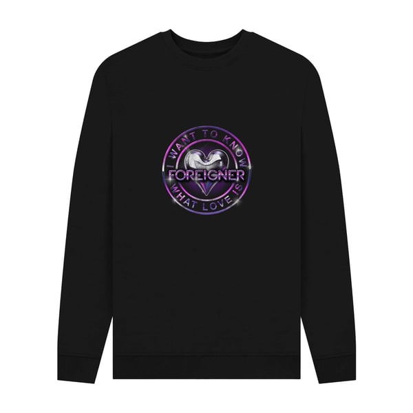Foreigner Unisex Adult I Want To Know What Love Is Sweatshirt