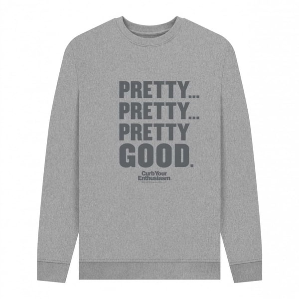 Curb Your Enthusiasm Unisex Adult Pretty Good Sweatshirt