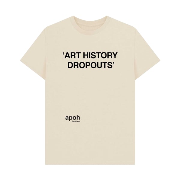 Apoh Unisex Adult Art History Dropouts Slogan T-Shirt