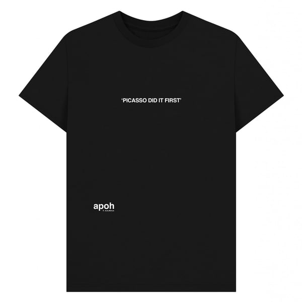Apoh Unisex aikuisten Did It First -slogan Picasso T-paita