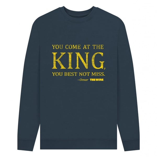 The Wire Unisex Adult You Come At The King Sweatshirt