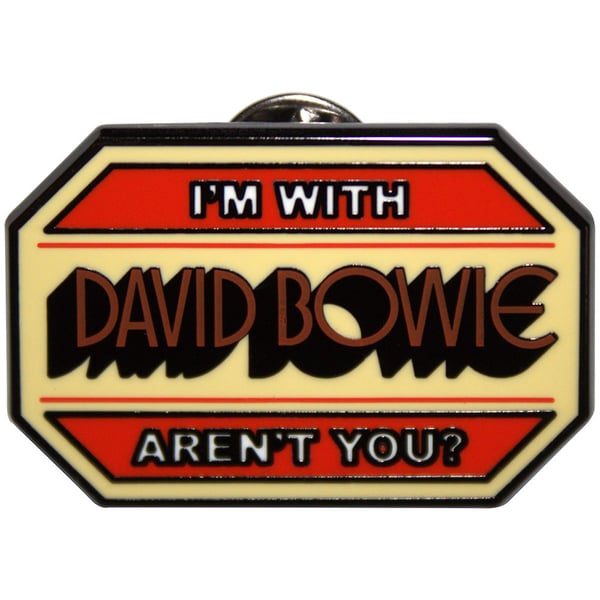 David Bowie I´m With... Pin Badge