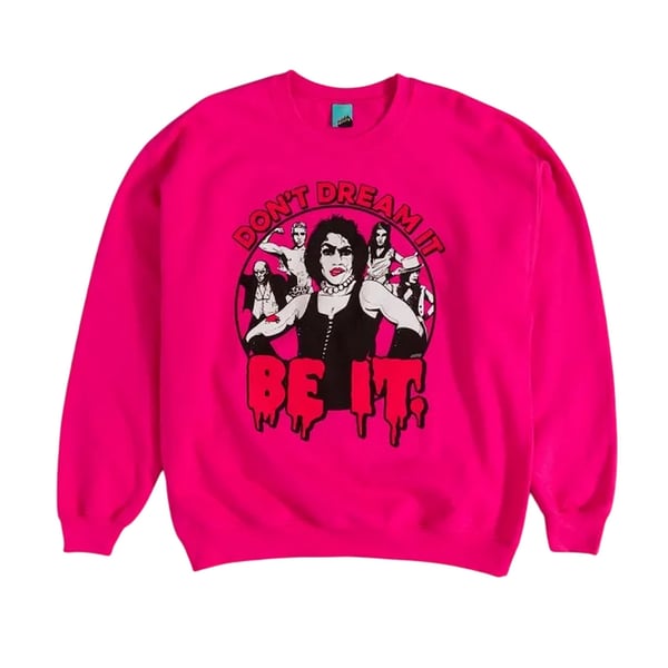 The Rocky Horror Picture Show Unisex Adult Dont Dream It Be It Sweatshirt