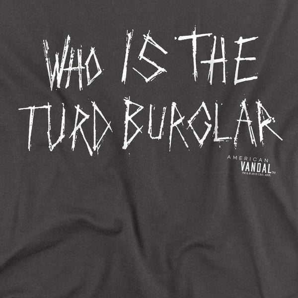 American Vandal Unisex Adult Turd Burglar T-Shirt
