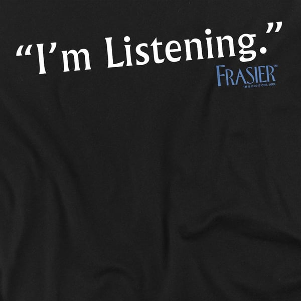 Frasier Unisex aikuisten I'm Listening T-paita