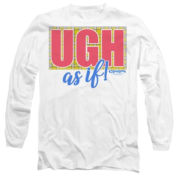 Clueless Unisex Adult Ugh As If T-Shirt
