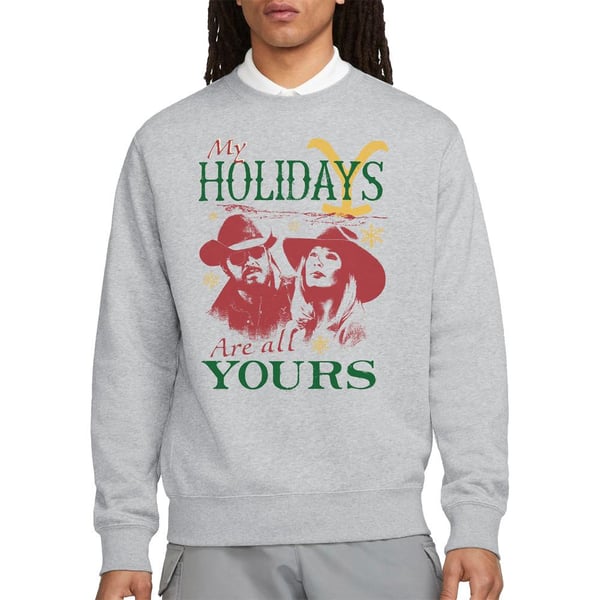 Yellowstone Unisex Adult My Holidays Are All Yours Christmas Sweatshirt