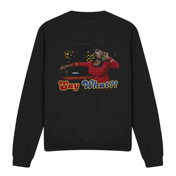 Star Trek Unisex Adult Say What Sweatshirt