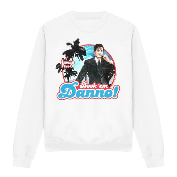 Hawaii Five-0 Unisex Adult Book Em Danno Sweatshirt