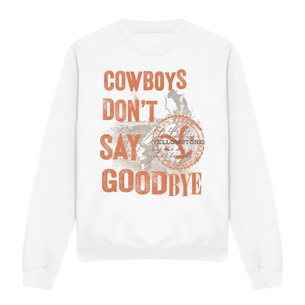 Yellowstone Unisex Adult Cowboys Don´t Say Goodbye Sweatshirt