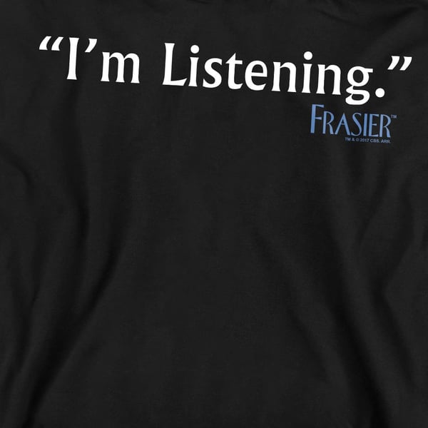 Frasier Unisex Aikuisten I'm Listening -collegepaita