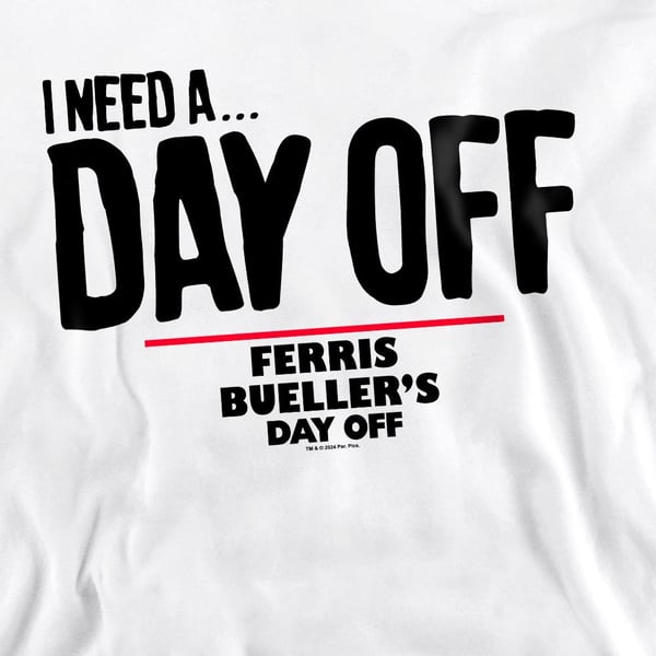 Ferris Bueller´s Day Off Unisex Adult Ferris Bueller Needs A Day Off Sweatshirt