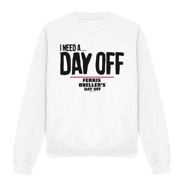 Ferris Bueller´s Day Off Unisex Adult Ferris Bueller Needs A Day Off Sweatshirt