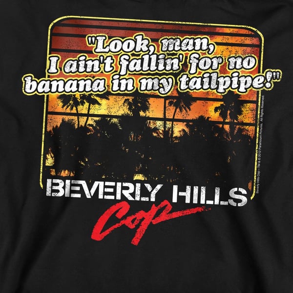 Beverly Hills Cop Unisex Adult Banana In My Tailpipe Sweatshirt