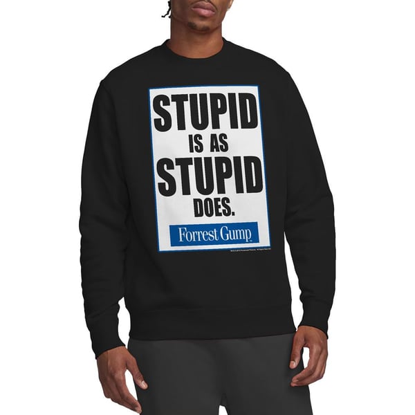 Forrest Gump Unisex Adult Stupid Is Sweatshirt