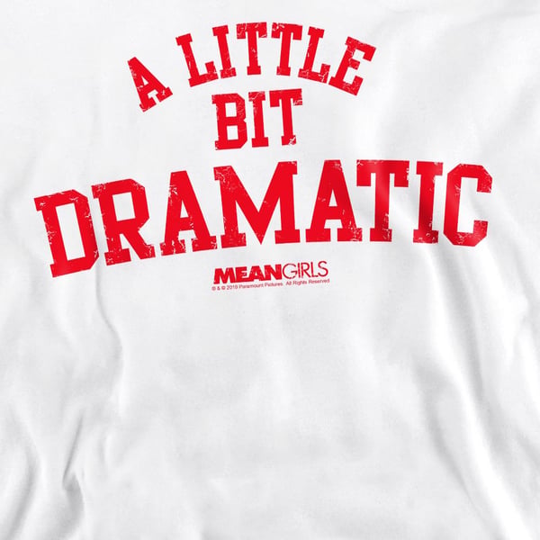 Mean Girls Unisex Adult Dramatic Sweatshirt