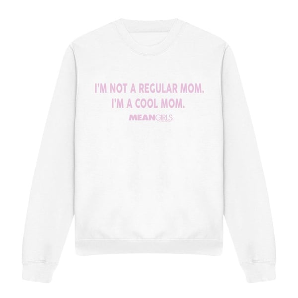 Mean Girls Unisex Adult Not A Regular Mom Sweatshirt