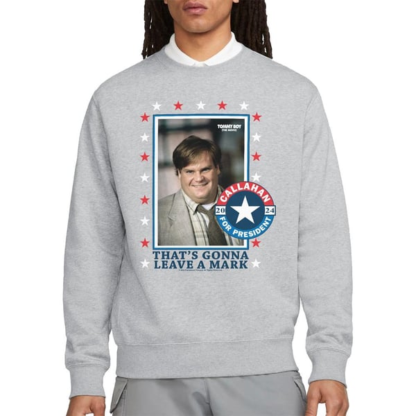 Tommy Boy Unisex Adult Callahan For President 2024 Sweatshirt